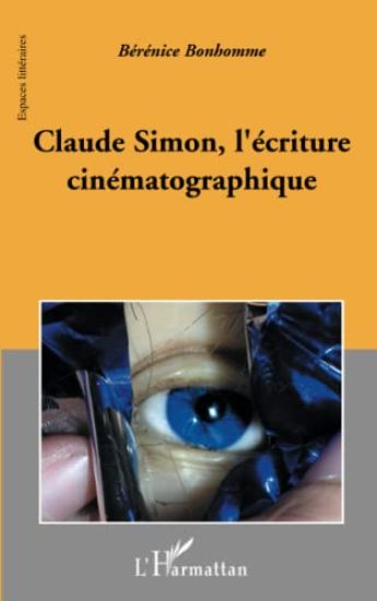 Claude Simon, l'écriture cinématographique