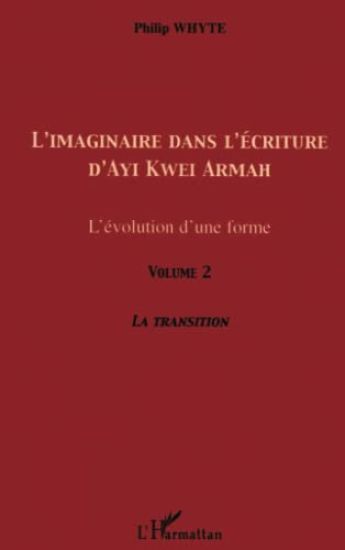 L'imaginaire dans l'écriture d'Ayi Kwei Armah (Volume 2)