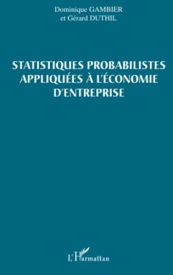 Statistiques probabilistes appliquées à l'économie d'entreprise