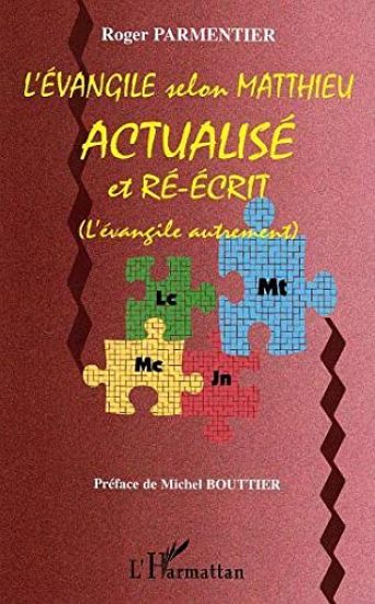 L'Evangile selon Matthieu actualisé et réécrit