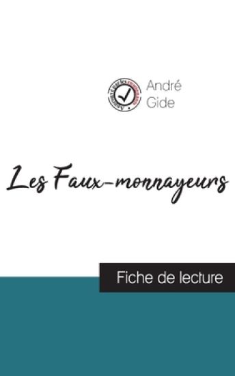 Les Faux-monnayeurs de André Gide (fiche de lecture et analyse complète de l'oeuvre)