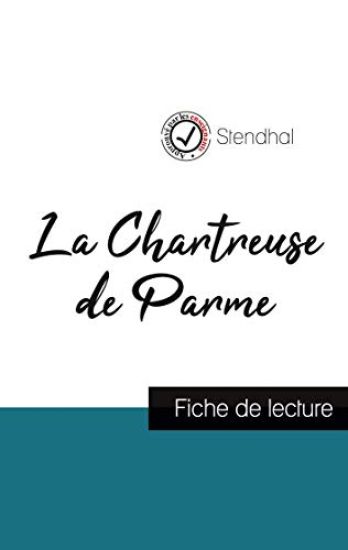 La Chartreuse de Parme de Stendhal (fiche de lecture et analyse complète de l'oeuvre)