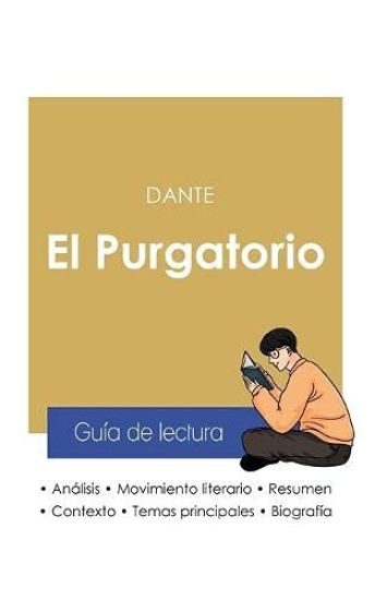 Guía de lectura El Purgatorio en la Divina comedia de Dante (análisis literario de referencia y resumen completo)