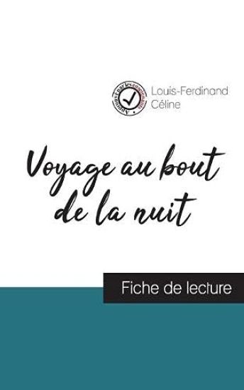 Voyage au bout de la nuit de Louis-Ferdinand Céline (fiche de lecture et analyse complète de l'oeuvre)