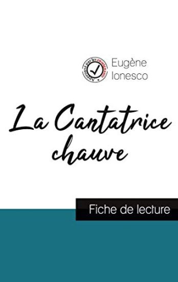 La Cantatrice chauve de Eugène Ionesco (fiche de lecture et analyse complète de l'oeuvre)