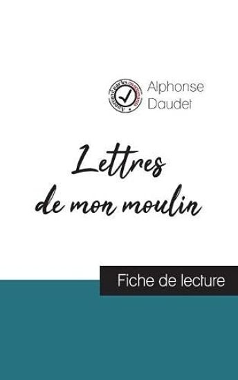 Lettres de mon moulin de Alphonse Daudet (fiche de lecture et analyse complète de l'oeuvre)