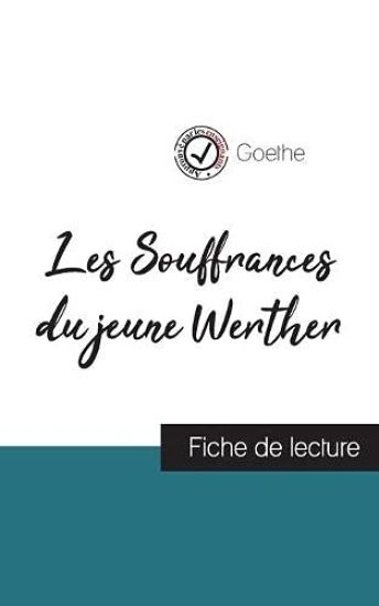Les Souffrances du jeune Werther de Goethe (fiche de lecture et analyse complète de l'oeuvre)