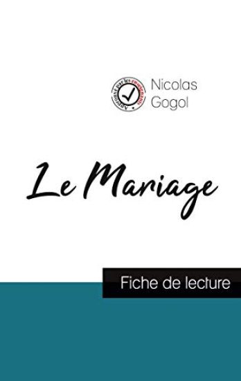 Le Mariage de Nicolas Gogol (fiche de lecture et analyse complète de l'oeuvre)