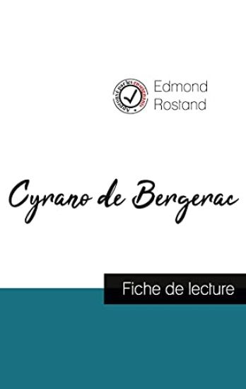 Cyrano de Bergerac de Edmond Rostand (fiche de lecture et analyse complète de l'oeuvre)