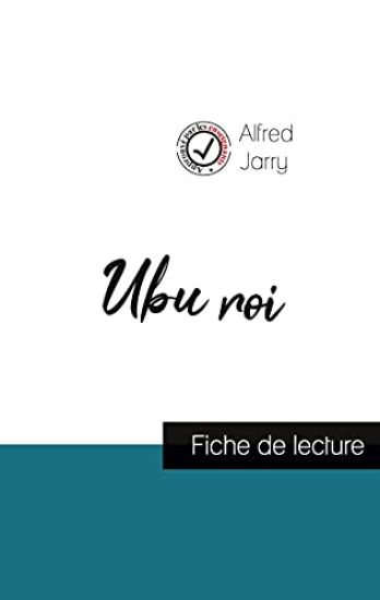 Ubu roi de Alfred Jarry (fiche de lecture et analyse complète de l'oeuvre)