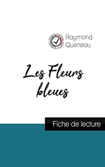 Les Fleurs bleues de Raymond Queneau (fiche de lecture et analyse complète de l'oeuvre)