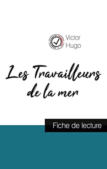 Les Travailleurs de la mer de Victor Hugo (fiche de lecture et analyse complète de l'oeuvre)