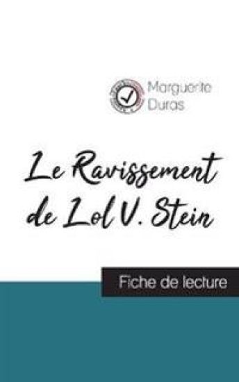 Le Ravissement de Lol V. Stein de Marguerite Duras (fiche de lecture et analyse complète de l'oeuvre)