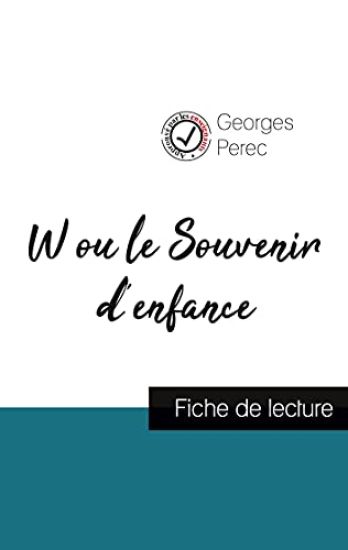W ou le Souvenir d'enfance de Georges Perec (fiche de lecture et analyse complète de l'oeuvre)