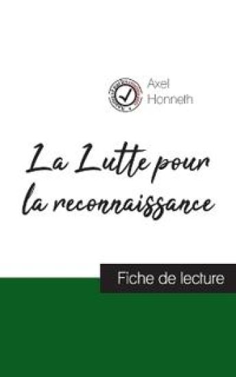 La Lutte pour la reconnaissance de Axel Honneth (fiche de lecture et analyse complète de l'oeuvre)