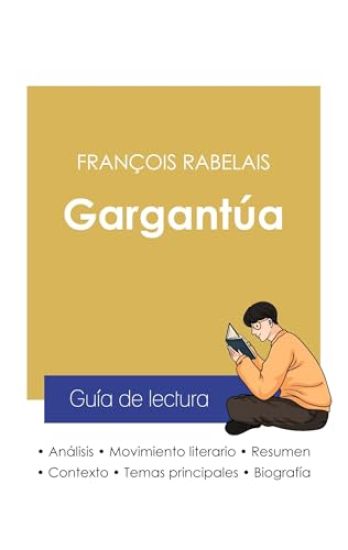 Guía de lectura Gargantúa de François Rabelais (análisis literario de referencia y resumen completo)