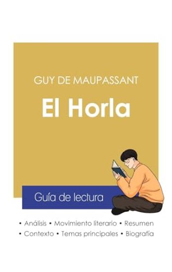 Guía de lectura El Horla de Guy de Maupassant (análisis literario de referencia y resumen completo)