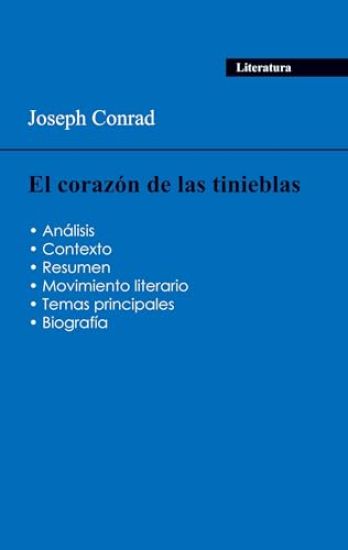 Aprobéis todos tus exámenes de 2024: Análisis de la novela El corazón de las tinieblas de Joseph Conrad