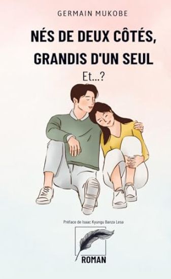 Nés de deux côtés, grandis d'un seul