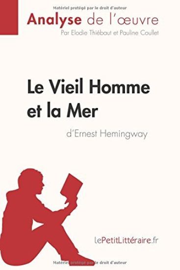 Le Vieil Homme et la Mer d'Ernest Hemingway (Analyse de l'oeuvre)