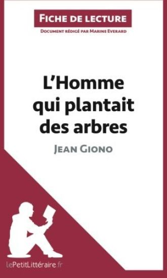 L'Homme qui plantait des arbres de Jean Giono (Fiche de lecture)