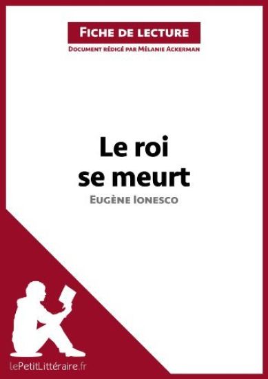 Le roi se meurt d'Eugène Ionesco (Analyse de l'oeuvre)