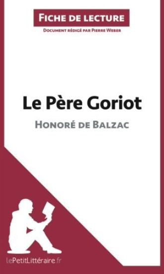 Le Père Goriot d'Honoré de Balzac (Analyse de l'oeuvre)