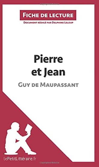 Pierre et Jean de Guy de Maupassant (Fiche de lecture)