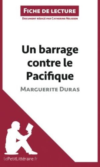 Un barrage contre le Pacifique de Marguerite Duras (Fiche de lecture)