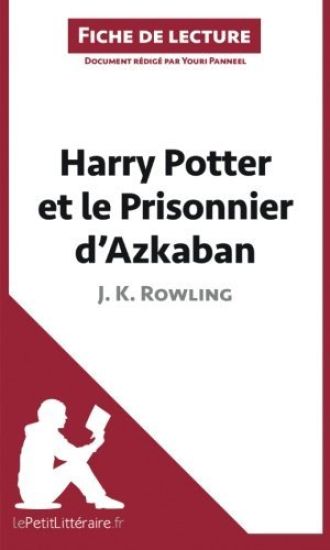 Harry Potter et le Prisonnier d'Azkaban de J. K. Rowling (Fiche de lecture)