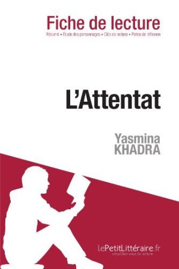 L'Attentat de Yasmina Khadra (Fiche de lecture)