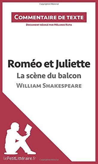 Roméo et Juliette - La scène du balcon (acte II, scène 2) de William Shakespeare (Commentaire de texte)