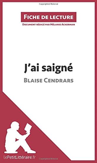 J'ai saigné de Blaise Cendrars (Fiche de lecture)
