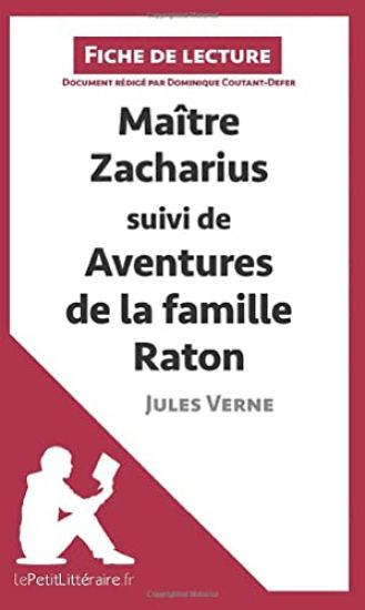 Maitre Zacharius suivi de Aventures de la famille Raton de Jules Verne (Fiche de lecture)