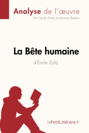 La Bête humaine d'Émile Zola (Analyse de l'oeuvre)