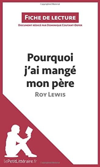 Pourquoi j'ai mangé mon père de Roy Lewis (Fiche de lecture)