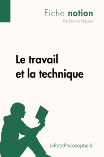 Le travail et la technique (Fiche notion)