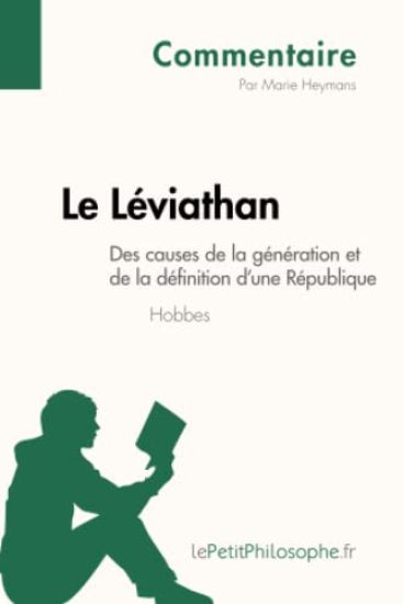 Le Léviathan de Hobbes - Des causes de la génération et de la définition d'une République (Commentaire)
