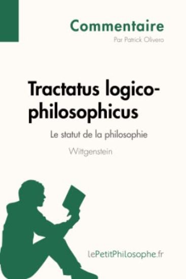 Tractatus logico-philosophicus de Wittgenstein - Le statut de la philosophie (Commentaire)