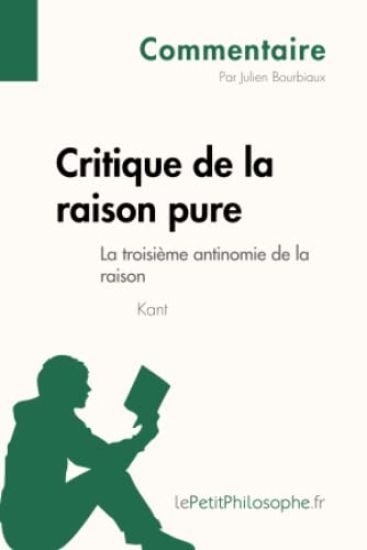 Critique de la raison pure de Kant - La troisième antinomie de la raison (Commentaire)