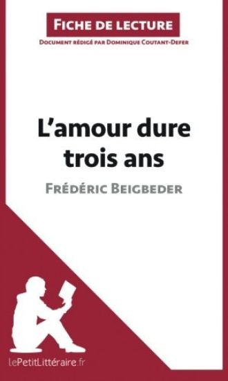 L'amour dure trois ans de Frédéric Beigbeder (Analyse de l'oeuvre)