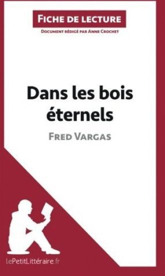 Dans les bois éternels de Fred Vargas (Analyse de l'oeuvre)