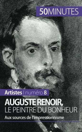 Auguste Renoir, le peintre du bonheur