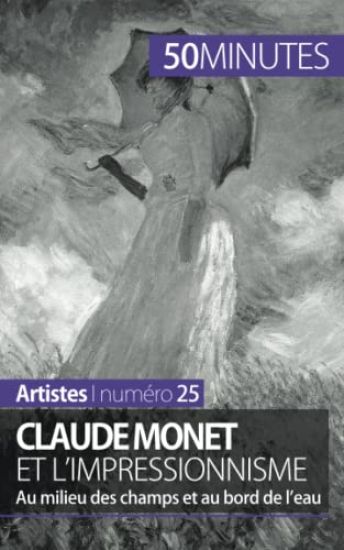 Claude Monet et l'impressionnisme