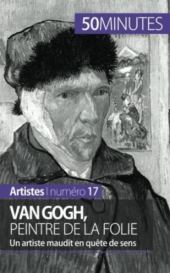 Van Gogh, peintre de la folie