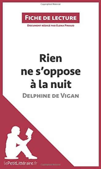Rien ne s'oppose à la nuit de Delphine de Vigan (Fiche de lecture)