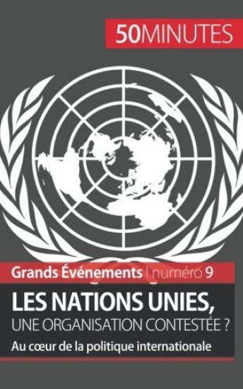 Les Nations unies, une organisation contestée ?