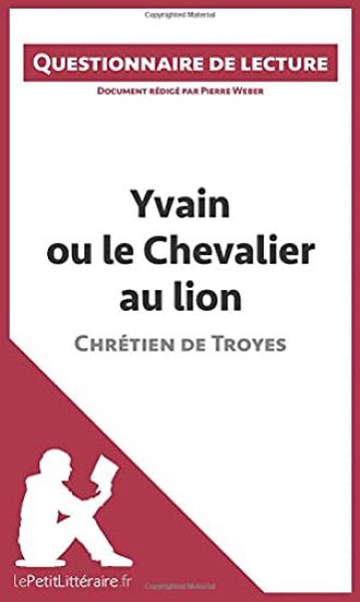 Yvain ou le Chevalier au lion de Chrétien de Troyes