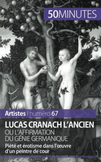 Lucas Cranach l'Ancien ou l'affirmation du génie germanique