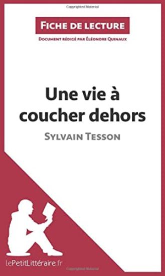 Une vie à coucher dehors de Sylvain Tesson (Fiche de lecture)